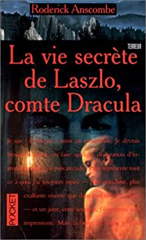 La vie secrte de Laszlo, comte Dracula par Roderick Anscombe
