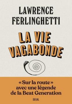 La vie vagabonde par Lawrence Ferlinghetti