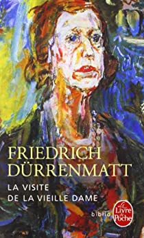 La visite de la vieille dame par Friedrich Dürrenmatt