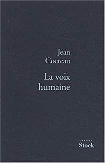La voix humaine par Jean Cocteau