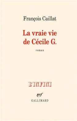 La vraie vie de Cécile G. par François Caillat