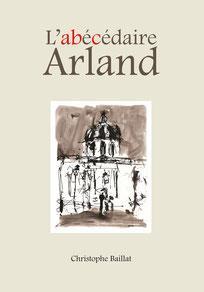 L'abcdaire Arland par Christophe Baillat