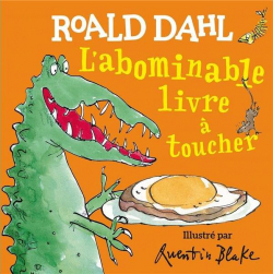 L'abominable livre  toucher par Roald Dahl