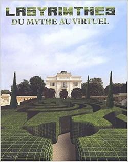 Labyrinthes. Du mythe au virtuel par Paris Muses
