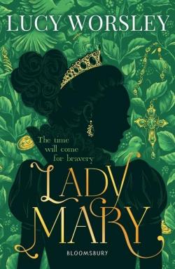 Lady Mary par Lucy Worsley