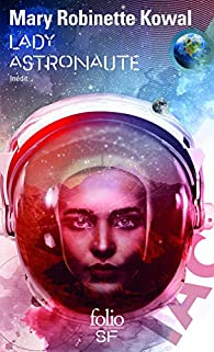Lady astronaute par Mary Robinette Kowal