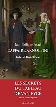 L'affaire Arnolfini par Jean-Philippe Postel