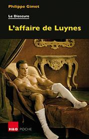 L'affaire de Luynes : Le dioscure par Philippe Gimet