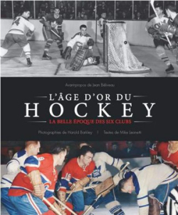 L'ge d'or du hockey - La belle poque des six clubs par Mike Leonetti