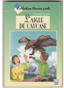 L'aigle du Caucase par Alain Jost