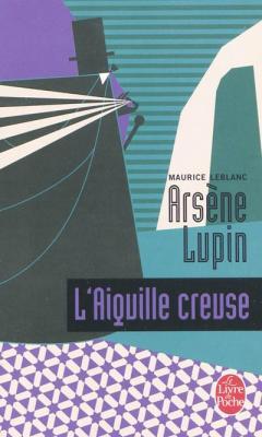 Arsène Lupin : L'Aiguille creuse par Leblanc