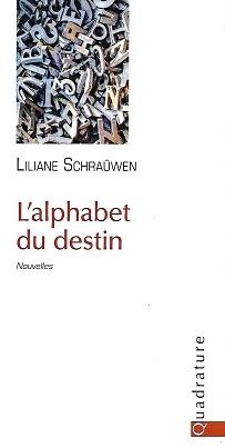 L'alphabet du destin par Liliane Schrawen