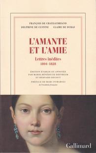 L'amante et l'amie - Lettres indites 1804-1828 par Delphine de Sabran Custine