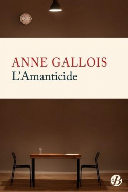 L'amanticide par Anne Gallois