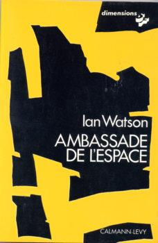L\'ambassade de l\'espace par Ian Watson