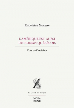 L'Amrique est aussi un roman qubcois par Madeleine Monette