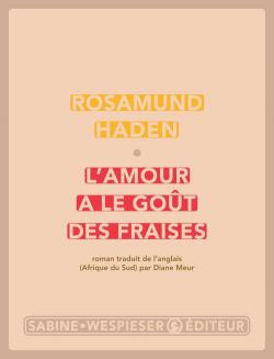 L'amour a le got des fraises par Rosamund Haden