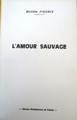 L'amour sauvage par Michle Finance