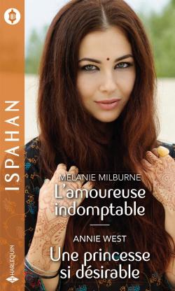 L'amoureuse indomptable - Une princesse si dsirable par Melanie Milburne
