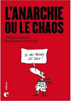 L'anarchie ou le chaos par Philippe Godard