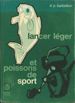 Lancer lger et poissons de sport par Pierre Barbellion