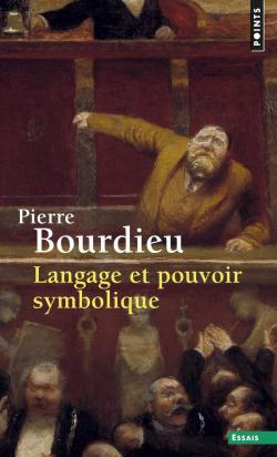 Langage et pouvoir symbolique par Pierre Bourdieu