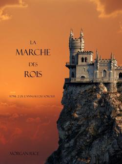 L'anneau du sorcier, tome 2 : La marche des rois par Morgan Rice