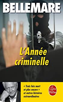 L'anne criminelle, tome 2 par Pierre Bellemare