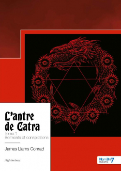 L'antre de Catra, tome 1 : Serments et conspirations par James Liams Conrad