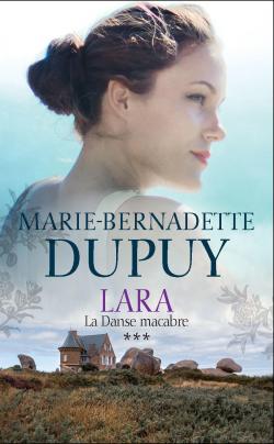 Lara, tome 3 : La danse macabre par Marie-Bernadette Dupuy