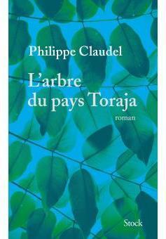 L'arbre du pays Toraja par Philippe Claudel