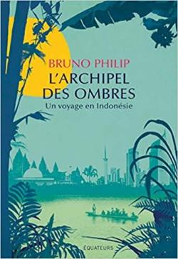 L'archipel des ombres par Bruno Philip