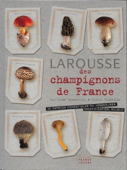 Larousse des champignons de France par Guillaume Eyssartier