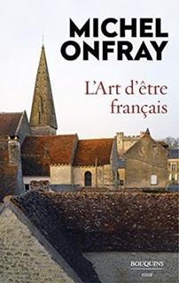 L'Art d'être français par Michel Onfray