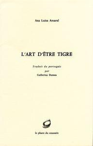 L'art d'tre tigre par Ana Luisa Amaral