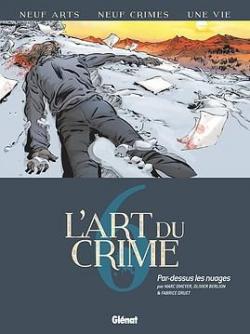 L'art du crime, tome 6 : Par-dessus les nuages par Marc Omeyer