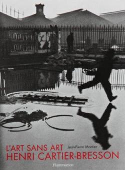 L'art sans art d'Henri Cartier-Bresson par Jean-Pierre Montier