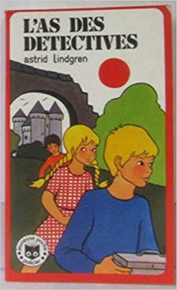 L'as des dtectives par Astrid Lindgren
