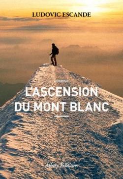 L'ascension du Mont Blanc par Escande