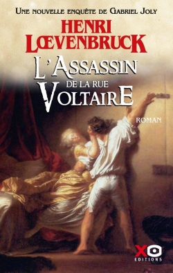L'assassin de la rue Voltaire d'Henri Loevenbruck - XO Editions