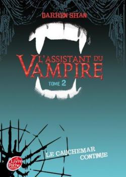 L'assistant du vampire, tome 2 : Le cauchemar continue par Darren Shan