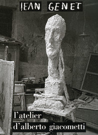 L'atelier d'Alberto Giacometti par Genet