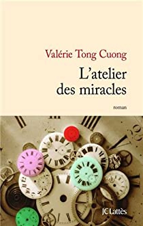 L'atelier des miracles par Valrie Tong Cuong