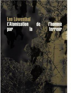 L'atomisation de l'homme par la terreur par Leo Lwenthal