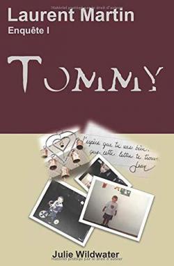 Laurent Martin, tome 1 : Tommy par Julie Wildwater