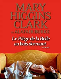 Laurie Moran, tome 3 : Le pige de la Belle au Bois Dormant par Mary Higgins Clark