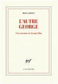 L'autre George : À la rencontre de George Eliot par Mona Ozouf