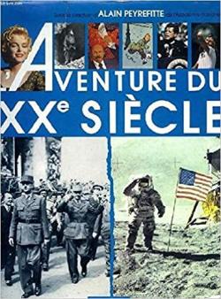 L'aventure du XXe sicle par Alain Peyrefitte