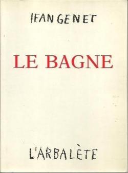 Le Bagne par Jean Genet