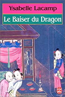 Le Baiser du dragon par Ysabelle Lacamp